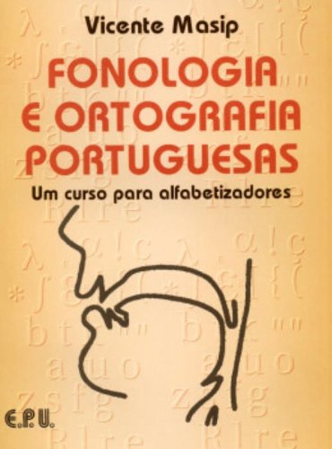 Imagen de archivo de Fonologia Ortografia Portuguesas: Um Corso para alfabetizadores a la venta por medimops