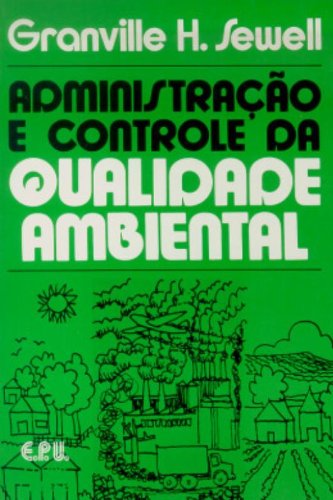 Stock image for livro administracao e controle da qualidade ambiental granville h sewell 1978 for sale by LibreriaElcosteo