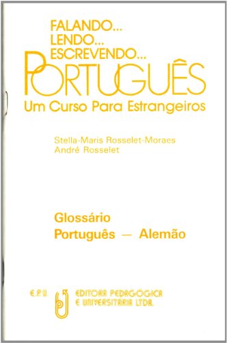 9788512540405: Falando, lendo, escrevendo Portugues. Glossario Portugues - Alemao.