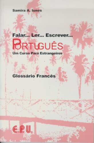 Stock image for Falar. Ler. Escrever. Portugus: Um Curso Para Estrangeiros for sale by a Livraria + Mondolibro