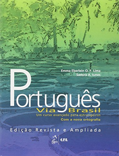 Imagen de archivo de Portugues Via Brasil: Um Curso Avancado Para Estrangeiros Livro Aluno (Portuguese Edition) a la venta por Grumpys Fine Books