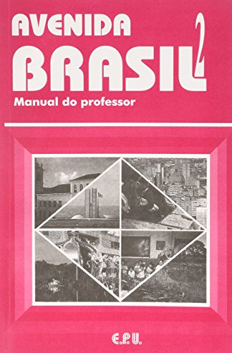 Avenida Brasil. Brasilianisches Portugiesisch für Anfänger in zwei Bänden / Manual do Professor: BD 2 - Lima, Emma Eberlein, De Oliveira, Fernandes