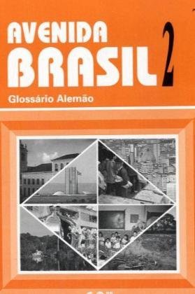 Avenida Brasil. Brasilianisches Portugiesisch für Anfänger in zwei Bänden: Avenida Brasil 2. Glos - Rohrmann, Lutz