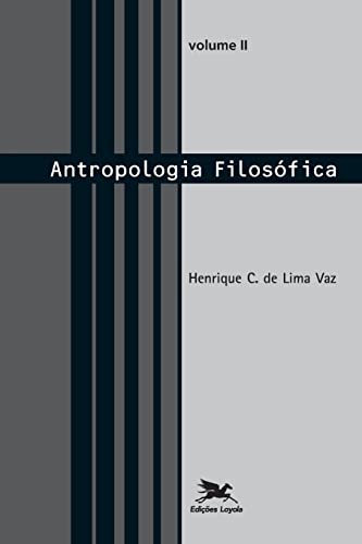 Stock image for Antropologia filosfica - vol. II (Portuguese Edition) for sale by GF Books, Inc.