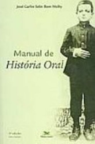 Stock image for livro manual de historia oral jose carlos sebe bom meihy Ed. 2005 for sale by LibreriaElcosteo