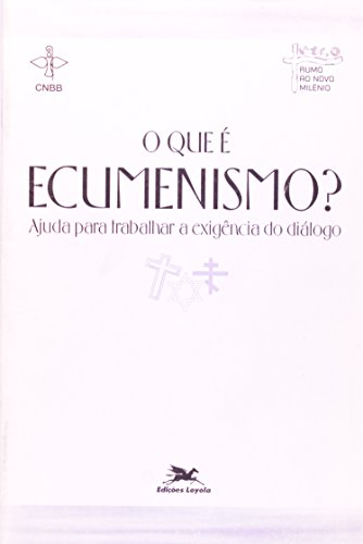 9788515015467: O Que E Ecumenismo (Em Portuguese do Brasil)
