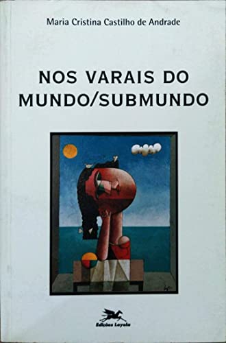 Stock image for nos varais do mundo submundo de maria cristina castilho Ed. 2001 for sale by LibreriaElcosteo