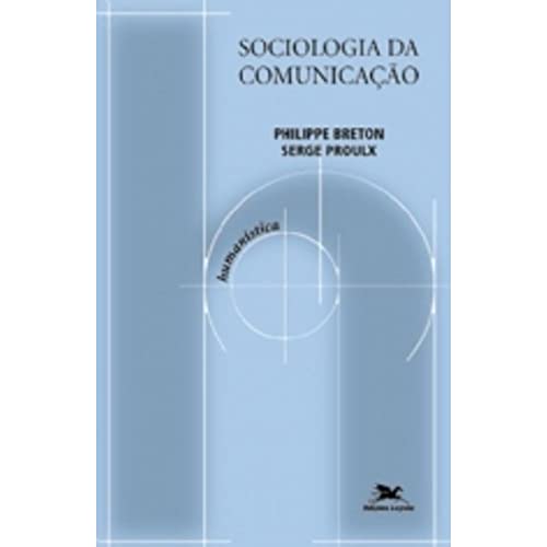 Beispielbild fr livro sociologia da comunicaco philippe breton serge proulx 2002 zum Verkauf von LibreriaElcosteo