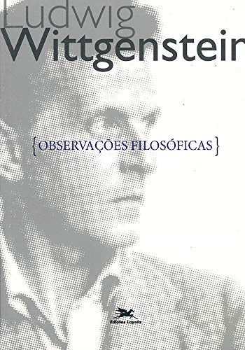 Observações Filosóficas - Ludwig Wittgenstein