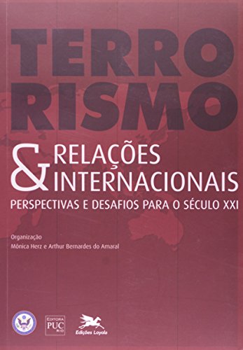 Terrorismo & relações internacionais : perspectivas e desafios para o século XXI. - Herz, Mônica