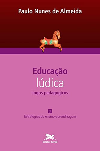 Imagen de archivo de Educação lúdica - Jogos pedag� gicos - vol. III: Estrat� gias de ensino-aprendizagem a la venta por Ria Christie Collections