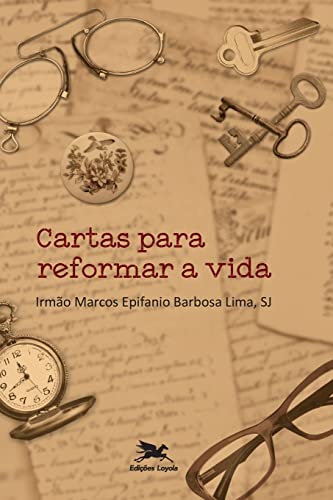 9788515043941: Cartas para reformar a vida (Portuguese Edition)