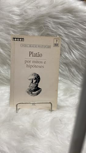 9788516014032: plato por mitos e hipoteses lygia araujo watanabe livro