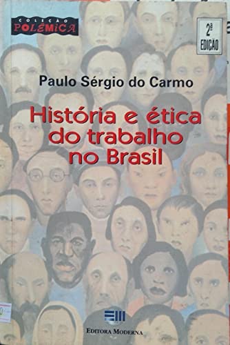 Stock image for livro historia e etica do trabalho no brasil paulo sergio do carmo 1998 for sale by LibreriaElcosteo