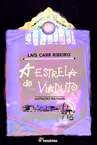 Stock image for livro a estrela do viaduto lais carr ribeiro Ed. 2002 for sale by LibreriaElcosteo