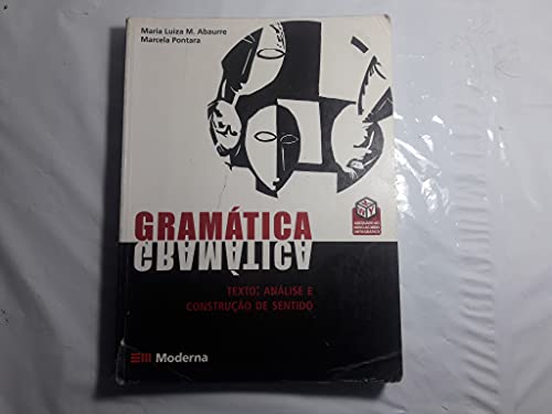 9788516052133: Gramtica - Texto : Anlise E Construo De Sentido - Vol. Nico