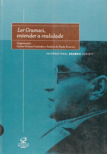 Imagen de archivo de livro ler gramsci entender a realidade carlos nelson coutinho andrea de paula teixeira 200 a la venta por LibreriaElcosteo