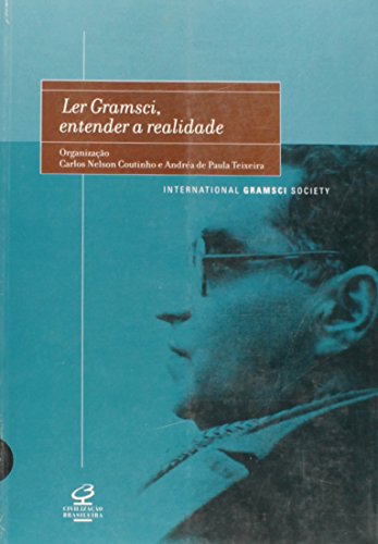 9788520006498: Ler Gramsci. Entender a Realidade (Em Portuguese do Brasil)