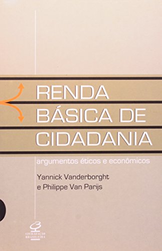 9788520006603: Renda Bsica De Cidadania. Argumentos ticos E Econmicos (Em Portuguese do Brasil)