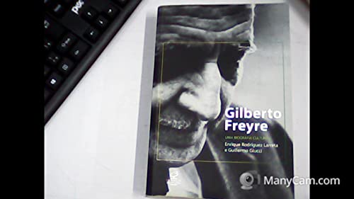 9788520008003: Gilberto Freyre, Uma Biografia Cultural: A Formacao de Um Intelectual Brasileiro, 1900-1936