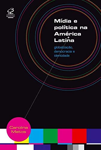 Beispielbild fr M?dia E Politica Na Am?rica Latina (Em Portuguese do Brasil) zum Verkauf von Reuseabook