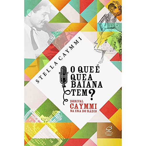 Stock image for livro o que e que a baiana tem dorival caymmi na era do radio stella caymmi 2013 for sale by LibreriaElcosteo