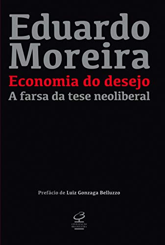 9788520014141: Economia do Desejo - A farsa da tese neoliberal (Em Portugues do Brasil)