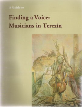 Stock image for A Guide to Finding a Voice: Musicians in Terezin (with CD) for sale by Alplaus Books