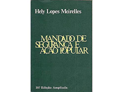 Stock image for livro mandado de seguranca e aco popular hely lopes meirelles 10 edico 1985 Ed. 1985 for sale by LibreriaElcosteo