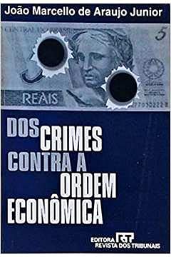 9788520310434: Dos crimes contra a ordem econômica (Portuguese Edition)