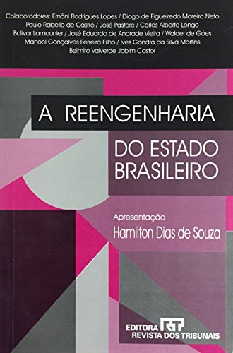 Imagen de archivo de a reengenharia do estado brasileiro hamilton dias de s Ed. 1995 a la venta por LibreriaElcosteo