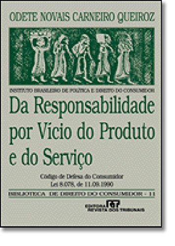 9788520316535: Da responsabilidade por vício do produto e do serviço: Código de defesa do consumidor, Lei 8,078, de 11.09.1990 (Biblioteca de direito do consumidor) (Portuguese Edition)