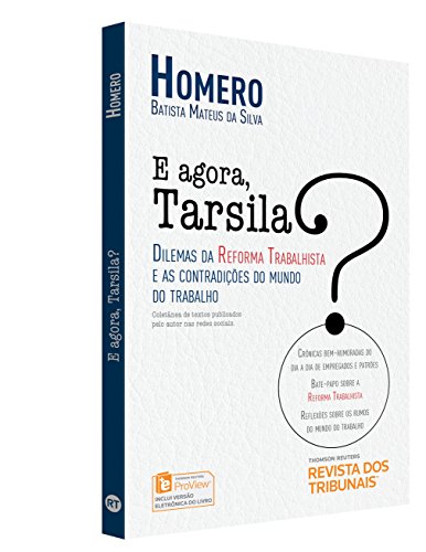 Stock image for E Agora, Tarsila? Dilemas da Reforma Trabalhista e as Contradies do Mundo do Trabalho for sale by medimops