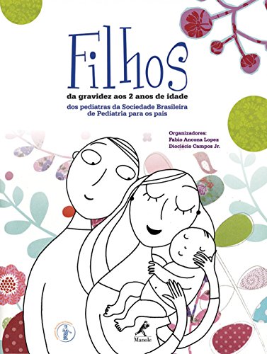 Stock image for Filhos. Da Gravidez aos 2 Anos de Idade (Em Portuguese do Brasil) for sale by Greener Books