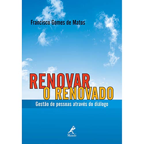 Stock image for Renovar o Renovado: Gesto de Pessoas Atravs do Dilogo for sale by Luckymatrix