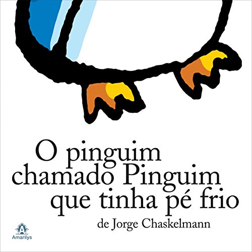 9788520429327: Pinguim Chamado Pinguim Que Tinha o Pe Frio , O