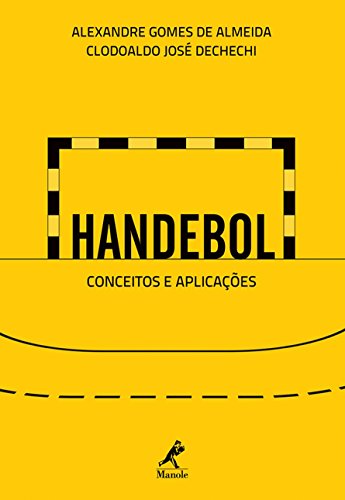 Stock image for livro handebol conceitos e aplicacoes alexandre gomes de almeida clodoaldo jose dechechi 2 for sale by LibreriaElcosteo