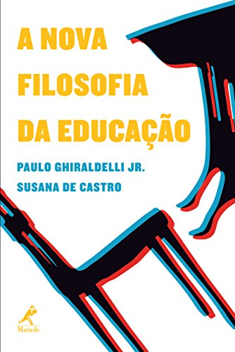 Stock image for _ livro a nova filosofia da educaco paulo ghiraldwelli jrsusana de castro 2014 for sale by LibreriaElcosteo