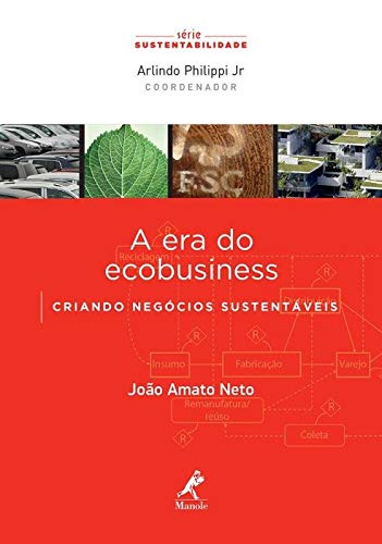 Stock image for livro a era do ecobusiness criando negocios sustentaveis joo amato neto 2015 for sale by LibreriaElcosteo