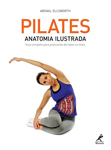 Stock image for livro pilates anatomia ilustrada abigail ellsworth 2015 for sale by LibreriaElcosteo