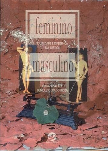 Stock image for Feminino masculino: Igualdade e diferenc a na justic a (Portuguese Edition) for sale by dsmbooks