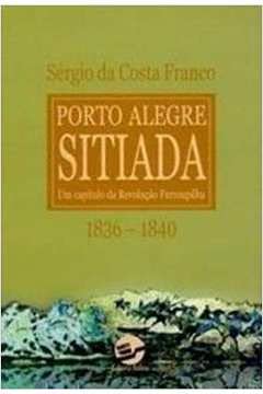 9788520502549: Porto Alegre sitiada: Um capítulo da Revolução Farroupilha : 1836-1840 (Portuguese Edition)