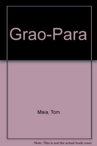 Grao-Para (Portuguese Edition) - Tom Maia