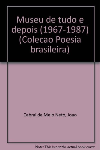 Stock image for Museu de tudo e depois (1967-1987) (Colec a~o Poesia brasileira) (Portuguese Edition) for sale by ThriftBooks-Atlanta