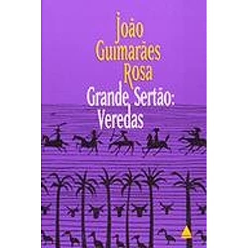 Grande Sertão: Veredas - João Guimarães Rosa