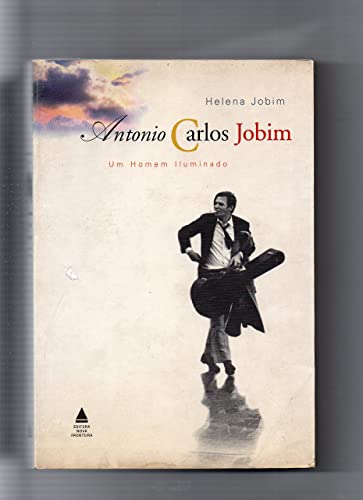 Beispielbild fr ANTONIO CARLOS JOBIM : UM HOMEM ILUMINADO zum Verkauf von Second Story Books, ABAA