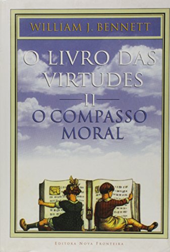Livro das Virtudes - Volume 2 (Em Portuguese do Brasil) - William J. Bennett