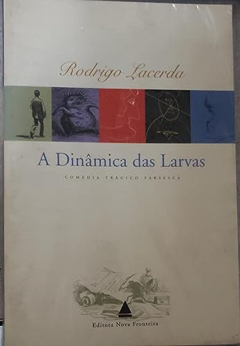 Beispielbild fr Dinmica das Larvas (A): Comdia Trgico-Farsesca zum Verkauf von Luckymatrix