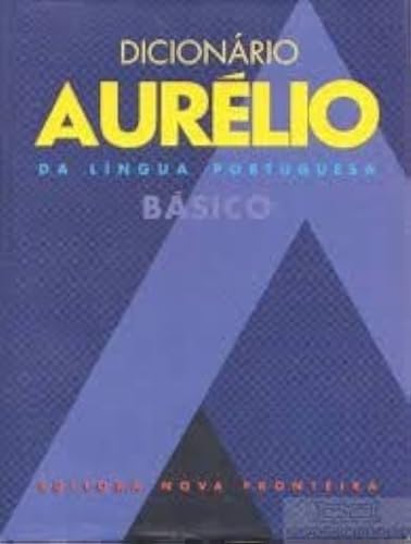 9788520908266: Dicionrio Aurlio Bsico da Lngua Portuguesa