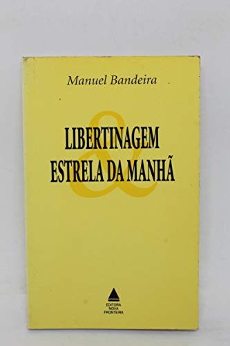 9788520910498: Libertinagem E Estrela Da Manha